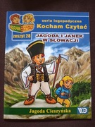 Kocham czytać Z. 28 Jagoda Cieszyńska Jagoda i Janek  w Słowacji 
