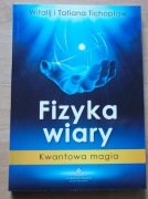 Tichopław FIZYKA WIARY kwantowa magia NOWA