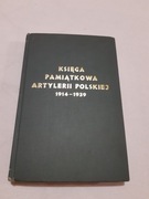 Księga pamiątkowa Artylerii Polskiej 1914 - 1939