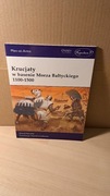 Krucjaty w basenie Morza Bałtyckiego 1100-1500