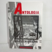Antologia. Wojciech Wilczyk