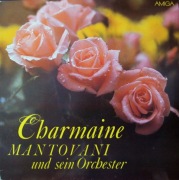 CHARMAINE MANTOVANI UND SEIN ORCHESTER (1989 DDR AMIGA)