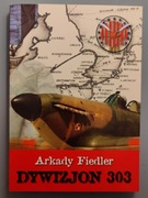 Arkady Fiedler - Dywizjon 303