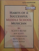 S. Rush- Habits of a Successful Middle Level Musician. Alto Saxophone