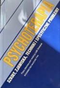 Psychoterapia. Szkoły, zjawiska, techniki i specyficzne problemy - Grzesiuk