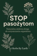 Poradnik w formie E-Booka -  STOP PASOŻYTOM z Herbs By Earth