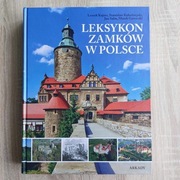 Leksykon zamków w Polsce. Wydawnictwo Arkady. Nowa.