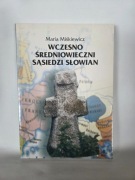 Wczesnośredniowieczni sąsiedzi Słowian