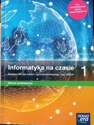 Informatyka na czasie 1 Podręcznik Zakres podstawowy Praca zbiorowa