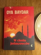 W cieniu judaszowców Oya Baydar