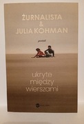 Ukryte między wierszami Żurnalista, Julia Kohman