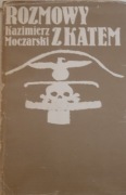 KAZIMIERZ MOCZARSKI - ROZMOWA Z KATEM 