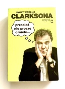 Świat według Clarksona Przecież nie proszę o wiele Część 5 Jeremy Clarkson