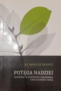 Potęga nadziei Ks. Mariusz Bernyś