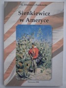 SIENKIEWICZ W AMERYCE - ks. Zdzisław J.Peszkowski / AUTOGRAF