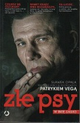 "złe psy" Patryk Vega 