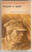 SKĄPANI W OGNIU - Wojciech Żukrowski