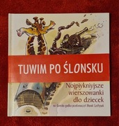 Tuwim po ślonsku , przekł. Marek Szołtysek
