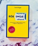 Sarah Knight Rób swoje 
