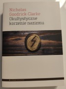 Okultystyczne korzenie nazizmu. Nicholas Goodrick-Clarke - stan idealny 