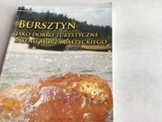Bursztyn jako dobro turystyczne