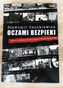 Sławomir Cenckiewicz - Oczami bezpieki. Szkice i materiały z dziejów...