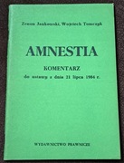 Amnestia. Komentarz do ustawy z dnia 21 lipca 1984