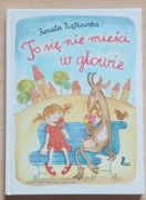 To się w głowie nie mieści - Renata Piątkowska