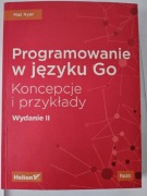 Programowanie w języku GO Koncepcje i Przykłady Mat Ryer