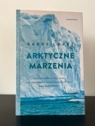 Barry Lopez - "Arktyczne marzenia"