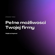 Pełne możliwości Twojej Firmy Grafika Wizerunek Wideo Reklama