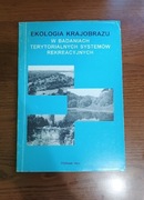 Ekologia krajobrazu w badaniach terytorialnych systemów rekreacyjnych
