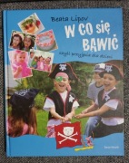 W co się bawić Beata Lipov