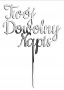 Topper na tort! Twój Dowolny Napis 
