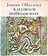 KALLIMACH DOŚWIADCZONY Olkiewicz doradca królów K Jagiellończyka Olbrachta