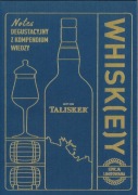 Whisk[e]y  Notes degustacyjny z kompendium wiedzy. Tomasz Miler