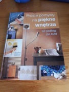 Proste pomysły na piękne wnętrza.