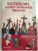 Szczęśliwi, którzy zdobywają świętość. Podręcznik do religii dla klasy 8 