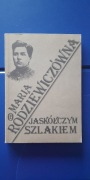 Jaskółczym szlakiem  - Maria Rodziewiczówna