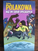 "Mąż do zadań specjalnych" Tatiana Polakowa