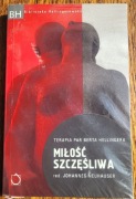 Miłość szczęśliwa. Terapia par Berta Hellingera Johannes Neuhauser