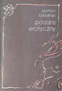 Pasjans erotyczny. Szymon Kobyliński.