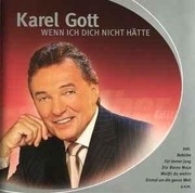 Karel Gott – Wenn Ich Dich Nicht Hätte (2006)