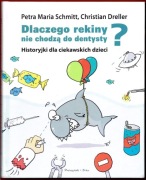 DLACZEGO REKINY NIE CHODZA DO DENTYSTY? Historyjki dla ciekawskich dzieci