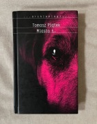 Miasto Ł. - Tomasz Piątek (powieść o mieście Łodzi)