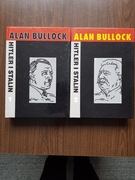 Alan Bullock - Hitler i Stalin. Żywoty równoległe, t. 1-2