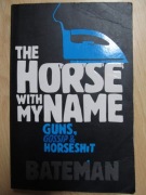 THE HORSE WITH ME NAME (BATEMAN) - po angielsku