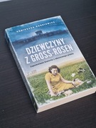Dziewczyny z Gross-Rosen. Zapomniane historie 