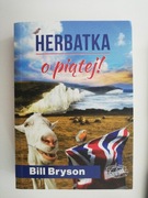 Bill Bryson, Herbatka o piątej! 