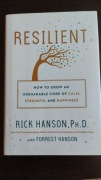 Resilient: How to Grow an Unshakable Core of Calm... - Rick Hanson
